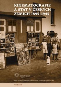 Kniha Kinematografie a stát v českých zemích 1895–1945