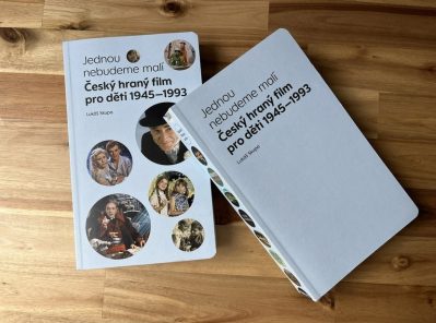 Jednou nebudeme malí. Český hraný film pro děti 1945–1993